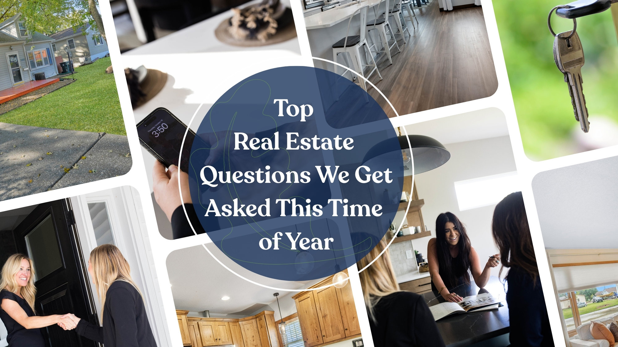 Top Real Estate Questions We Get Asked This Time of Year